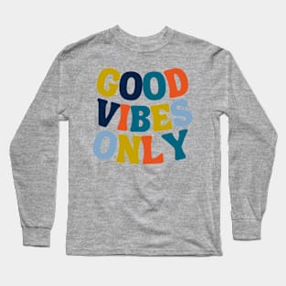 good vibes Long Sleeve T-Shirt